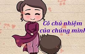 Bài cảm nhận của học sinh về "Cô chủ nhiệm"